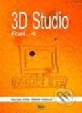 Kniha: 3D Studio Rel. 4 (M. Kotouč a Robert Miler). Kopp Kniha: 3D Studio Rel. 4 (M. Kotouč a Robert Miler). Kopp