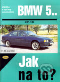 Kniha: BMW 5.. od 9/87 do 7/95 (Hans-Rüdiger Etzold). Kopp, 2006 Kniha: BMW 5.. od 9/87 do 7/95 (Hans-Rüdiger Etzold). Kopp, 2006