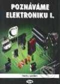 Kniha: Poznáváme elektroniku I (Václav Malina). Kopp Kniha: Poznáváme elektroniku I (Václav Malina). Kopp