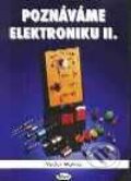 Kniha: Poznáváme elektroniku II (Václav Malina). Kopp Kniha: Poznáváme elektroniku II (Václav Malina). Kopp