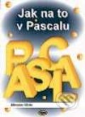 Kniha: Jak na to v Pascalu (Miroslav Milda). Kopp, 2002 Kniha: Jak na to v Pascalu (Miroslav Milda). Kopp, 2002