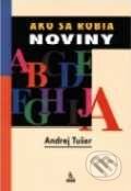 Kniha: Ako sa robia noviny (Andrej Tušer). SOFA, 2003 Kniha: Ako sa robia noviny (Andrej Tušer). SOFA, 2003