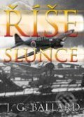 Kniha: Říše slunce (J.G. Ballard). BB/art Kniha: Říše slunce (J.G. Ballard). BB/art