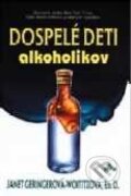 Kniha: Dospelé deti alkoholikov (Janet Geringerová-Woititzová). SOFA Kniha: Dospelé deti alkoholikov (Janet Geringerová-Woititzová). SOFA