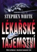 Kniha: Lékařské tajemství (Stephen White). BB/art Kniha: Lékařské tajemství (Stephen White). BB/art