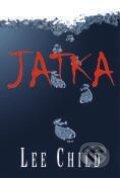 Kniha: Jatka (Lee Child). BB/art, 2007 Kniha: Jatka (Lee Child). BB/art, 2007
