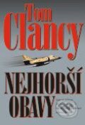 Kniha: Nejhorší obavy (Tom Clancy). BB/art, 1999 Kniha: Nejhorší obavy (Tom Clancy). BB/art, 1999