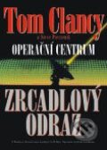 Kniha: Operační centrum - Zrcadlový odraz (Tom Clancy). BB/art Kniha: Operační centrum - Zrcadlový odraz (Tom Clancy). BB/art