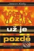 Kniha: Y2K – už je pozdě (Jason Kelly). BB/art Kniha: Y2K – už je pozdě (Jason Kelly). BB/art