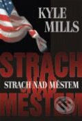 Kniha: Strach nad městem (Kyle Mills). BB/art, 1997 Kniha: Strach nad městem (Kyle Mills). BB/art, 1997