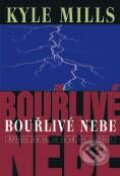 Kniha: Bouřlivé nebe (Kyle Mills). BB/art Kniha: Bouřlivé nebe (Kyle Mills). BB/art