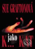 Kniha: K... jako kat (Sue Graftonová). BB/art Kniha: K... jako kat (Sue Graftonová). BB/art