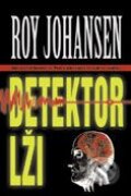 Kniha: Detektor lži (Roy Johansen). BB/art Kniha: Detektor lži (Roy Johansen). BB/art