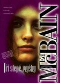 Kniha: Tři slepé myšky (Ed McBain). BB/art, 2001 Kniha: Tři slepé myšky (Ed McBain). BB/art, 2001