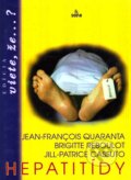 Kniha: Hepatitídy (Brigitte Reboulot, Jean-Francois Quaranta a Jill-Patrice Cassuto). SOFA Kniha: Hepatitídy (Brigitte Reboulot, Jean-Francois Quaranta a Jill-Patrice Cassuto). SOFA