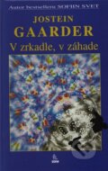Kniha: V zrkadle, v záhade (Jostein Gaarder), 1998 Kniha: V zrkadle, v záhade (Jostein Gaarder), 1998