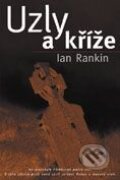 Kniha: Uzly a kříže (Ian Rankin). BB/art Kniha: Uzly a kříže (Ian Rankin). BB/art