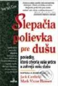 Kniha: Slepačia polievka pre dušu (Jack Canfield a Mark Victor Hansen). SOFA Kniha: Slepačia polievka pre dušu (Jack Canfield a Mark Victor Hansen). SOFA