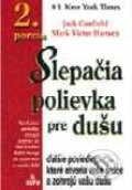 Kniha: Slepačia polievka pre dušu 2. porcia (Jack Canfield a Mark Victor Hansen). SOFA Kniha: Slepačia polievka pre dušu 2. porcia (Jack Canfield a Mark Victor Hansen). SOFA