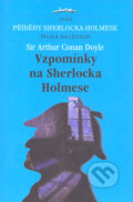 Kniha: Vzpomínky na Sherlocka Holmese (Arthur Conan Doyle). Jota, 2006 Kniha: Vzpomínky na Sherlocka Holmese (Arthur Conan Doyle). Jota, 2006