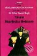 Kniha: Návrat Sherlocka Holmese (Arthur Conan Doyle). Jota, 1998 Kniha: Návrat Sherlocka Holmese (Arthur Conan Doyle). Jota, 1998