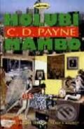 Kniha: Holubí mambo (C.D. Payne). Jota Kniha: Holubí mambo (C.D. Payne). Jota
