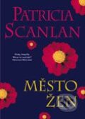 Kniha: Město žen (Patricia Scanlan). BB/art Kniha: Město žen (Patricia Scanlan). BB/art