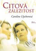 Kniha: Citová záležitost (Caroline Upcherová). BB/art Kniha: Citová záležitost (Caroline Upcherová). BB/art