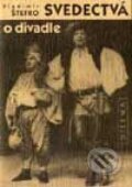 Kniha: Svedectvá o divadle (Vladimír Štefko). Dilema, 2001 Kniha: Svedectvá o divadle (Vladimír Štefko). Dilema, 2001