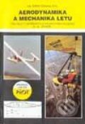 Kniha: Aerodynamika a mechanika letu (Oldřich Olšanský). LAA, 1995 Kniha: Aerodynamika a mechanika letu (Oldřich Olšanský). LAA, 1995