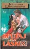 Kniha: Spútaj ma láskou (Johanna Lindsey). Ikar, 2001 Kniha: Spútaj ma láskou (Johanna Lindsey). Ikar, 2001