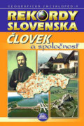 Kniha: Rekordy Slovenska - Človek a spoločnosť (Autorský kolektiv). Mapa Slovakia, 2000 Kniha: Rekordy Slovenska - Človek a spoločnosť (Autorský kolektiv). Mapa Slovakia, 2000