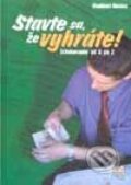 Kniha: Stavte sa, že vyhráte! (Vladimír Hudec). Fortuna Print, 2001 Kniha: Stavte sa, že vyhráte! (Vladimír Hudec). Fortuna Print, 2001