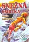 Kniha: Snežná smrtka (Brigitte Aubertová). Epos, 2001 Kniha: Snežná smrtka (Brigitte Aubertová). Epos, 2001