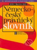 Kniha: Německo - český právnický slovník (Martin Aleš). Linde, 2003 Kniha: Německo - český právnický slovník (Martin Aleš). Linde, 2003
