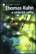 Kniha: Thomas Kuhn a vědecké války (Ziauddin Sardar). Triton, 2001 Kniha: Thomas Kuhn a vědecké války (Ziauddin Sardar). Triton, 2001