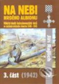 Kniha: Na nebi hrdého Albionu 3. část (Jiří Rajlich). Svět křídel, 2001 Kniha: Na nebi hrdého Albionu 3. část (Jiří Rajlich). Svět křídel, 2001