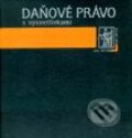 Kniha: Daňové právo (Michal Borodovčák a kolektiv). Wolters Kluwer (Iura Edition) Kniha: Daňové právo (Michal Borodovčák a kolektiv). Wolters Kluwer (Iura Edition)