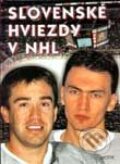 Kniha: Slovenské hviezdy v NHL (Ivan Niňaj a Miloš Kováč). Motýľ, 2001 Kniha: Slovenské hviezdy v NHL (Ivan Niňaj a Miloš Kováč). Motýľ, 2001
