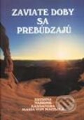Kniha: Zaviate doby sa prebúdzajú I. (Autorský kolektív). Efezus, 1998 Kniha: Zaviate doby sa prebúdzajú I. (Autorský kolektív). Efezus, 1998