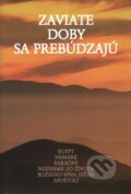 Kniha: Zaviate doby sa prebúdzajú III. (Autorský kolektív). Efezus, 2001 Kniha: Zaviate doby sa prebúdzajú III. (Autorský kolektív). Efezus, 2001