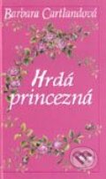 Kniha: Hrdá princezná (Barbara Cartland), 2002 Kniha: Hrdá princezná (Barbara Cartland), 2002