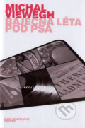 Kniha: Báječná léta pod psa (Michal Viewegh). Petrov, 2002 Kniha: Báječná léta pod psa (Michal Viewegh). Petrov, 2002