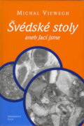 Kniha: Švédské stoly aneb Jací jsme (Michal Viewegh). Petrov, 2000 Kniha: Švédské stoly aneb Jací jsme (Michal Viewegh). Petrov, 2000