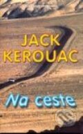 Kniha: Na ceste (Jack Kerouac). Slovenský spisovateľ, 2002 Kniha: Na ceste (Jack Kerouac). Slovenský spisovateľ, 2002