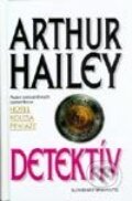 Kniha: Detektív (Arthur Hailey), 2002 Kniha: Detektív (Arthur Hailey), 2002