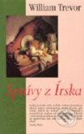 Kniha: Správy z Írska (Willian Trevor). Slovenský spisovateľ, 2002 Kniha: Správy z Írska (Willian Trevor). Slovenský spisovateľ, 2002