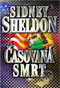 Kniha: Časovaná smrt (Sidney Sheldon). Alpress, 2000 Kniha: Časovaná smrt (Sidney Sheldon). Alpress, 2000