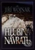 Kniha: Hlubina návratu (Jiří Wojnar). Alpress, 2001 Kniha: Hlubina návratu (Jiří Wojnar). Alpress, 2001