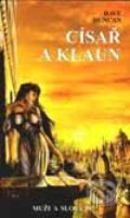 Kniha: Císař a klaun - Muži a slova IV. (Dave Duncan). Netopejr, 1999 Kniha: Císař a klaun - Muži a slova IV. (Dave Duncan). Netopejr, 1999